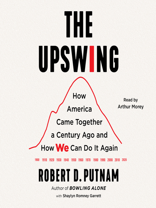 Title details for The Upswing by Robert D. Putnam - Available